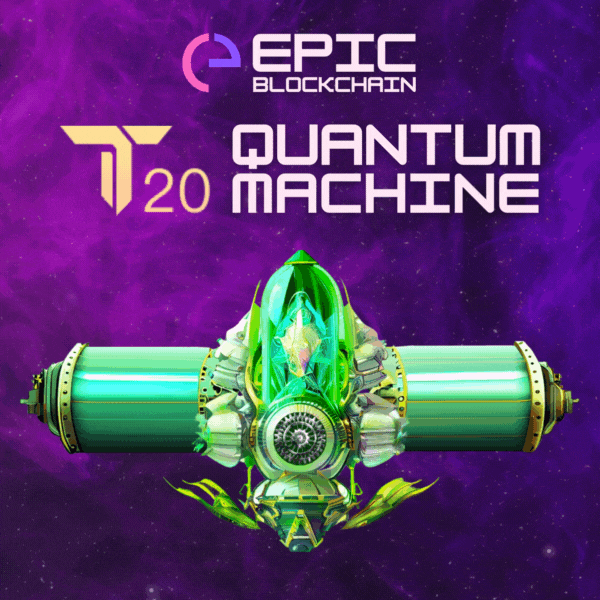 T20 Quantum Machine Epic Blockchain